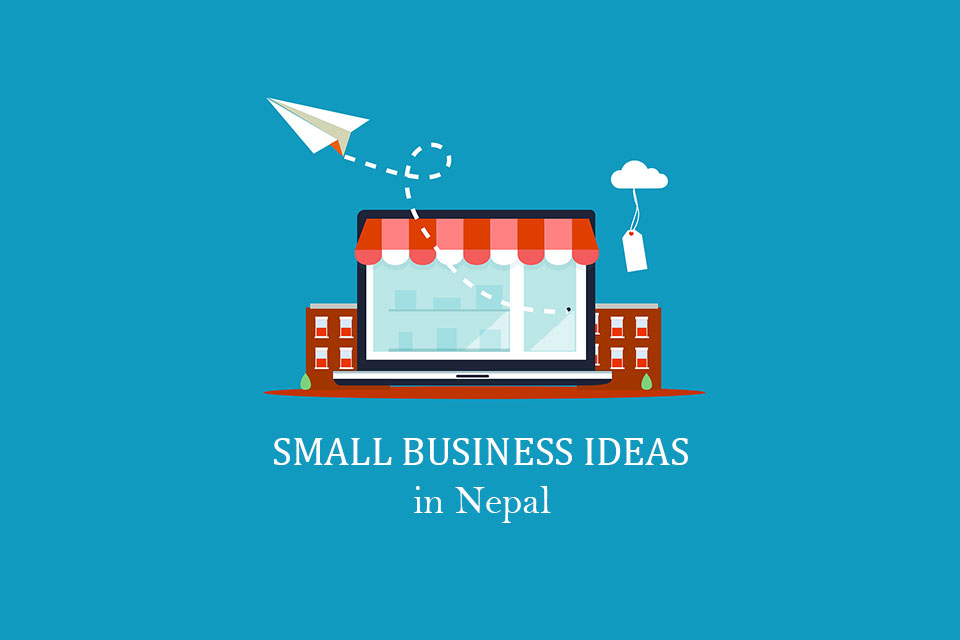Small Business Ideas in Nepal
